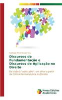 Discursos de Fundamentação e Discursos de Aplicação no Direito