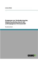 Prognosen zur Veränderung des Wasserhaushaltes durch den anthropogenen Klimawandel