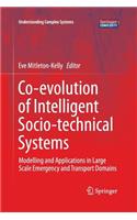 Co-Evolution of Intelligent Socio-Technical Systems: Modelling and Applications in Large Scale Emergency and Transport Domains