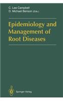 Epidemiology and Management of Root Diseases