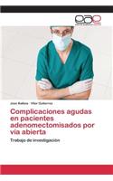 Complicaciones agudas en pacientes adenomectomisados por vía abierta