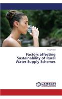 Factors Affecting Sustainability of Rural Water Supply Schemes