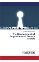 Development of Organisational Culture Morals