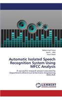 Automatic Isolated Speech Recognition System Using Mfcc Analysis