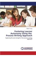 Fostering Learner Autonomy Using the Process Writing Approach