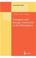 Transport and Energy Conversion in the Heliosphere