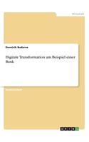 Digitale Transformation am Beispiel einer Bank