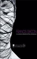 Francis Bacon and the Existential Condition in Contemporary Art