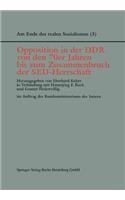 Opposition in Der DDR Von Den 70er Jahren Bis Zum Zusammenbruch Der Sed-Herrschaft