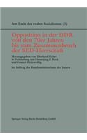 Opposition in Der Ddr Von Den 70er Jahren Bis Zum Zusammenbruch Der Sed-Herrschaft