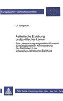 Aesthetische Erziehung Und Politisches Lernen