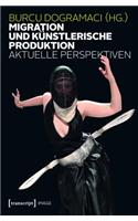 Migration Und Künstlerische Produktion