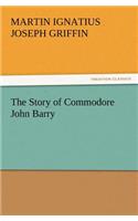 The Story of Commodore John Barry