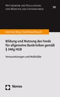 Bildung Und Nutzung Des Fonds Fur Allgemeine Bankrisiken Gemass 340g Hgb