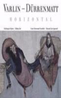 Varlin - Dürrenmatt: Horizontal