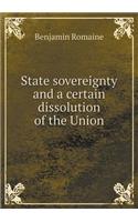 State sovereignty and a certain dissolution of the Union