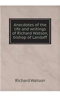Anecdotes of the life and writings of Richard Watson, bishop of Landaff
