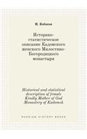 Historical and statistical description of female Kindly Mother of God Monastery of Kadomsk