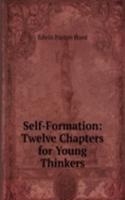 Self-Formation: Twelve Chapters for Young Thinkers