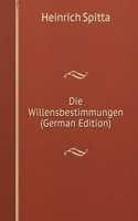 Die Willensbestimmungen (German Edition)