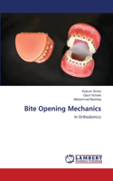 Bite Opening Mechanics