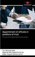 Appointment of officials in positions of trust