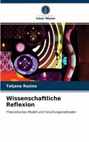 Wissenschaftliche Reflexion