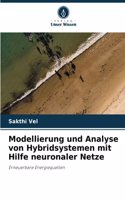 Modellierung und Analyse von Hybridsystemen mit Hilfe neuronaler Netze