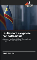 La diaspora congolese non sottomessa