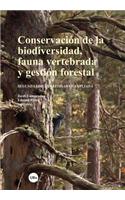 Conservacin de La Biodiversidad, Fauna Vertebrada y Gestin Forestal (2 Edicin )