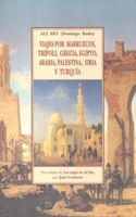 Viajes por Marruecos, Tripoli, Grecia, Egipto, Arabia, Palestina, Siria y Turquia