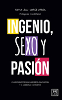 Ingenio, Sexo Y Pasión