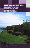 Minas de Llumeres : recorriendo la historia descubriendo un lugar