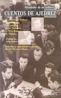 Cuentos De Ajedrez / Chess Stories: Alrededor de un tablero (narrativa breve)