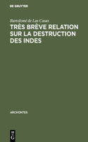 Très brève relation sur la destruction des Indes