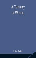 A Century of Wrong