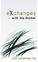 Exchanges with the thinker