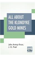 All About The Klondyke Gold Mines
