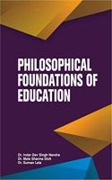 Philosophical Foundation Of Education Edition 2022 [Paperback] Inder Dev Singh Nandra; Dr. Suman Lata; Dr. Mala Sharma Dixit and Sapna Yadav