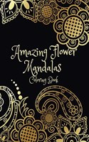 Amazing Flower Mandalas Coloring Book