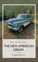 New American Dream, Or what's left of it