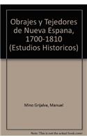 Obrajes y Tejedores de Nueva Espana, 1700-1810