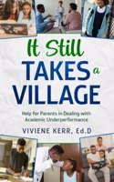 It Still Takes a Village: Help for Parents in Dealing with Academic Underperformance