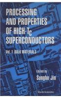 Processing and Properties of High-Tc Superconductors - Volume 1: Bulk Materials