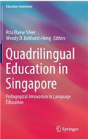 Quadrilingual Education in Singapore