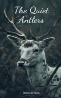 The Quiet Antlers