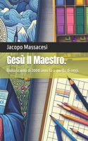 Gesù Il Maestro.: Dalla scuola di 2000 anni fa a quella di oggi.(1 Religione E Scuola)