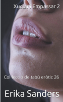 Xuclar i Empassar 2: (26 Col-Lecció de Tabú Eròtic)