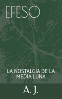 Efeso: La Nostalgia de la Media Luna