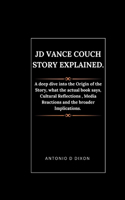 JD Vance Couch Story Explained.: A deep dive into the Origin of the Story, what the actual book says, Cultural Reflections, Media Reactions and the broader Implications.